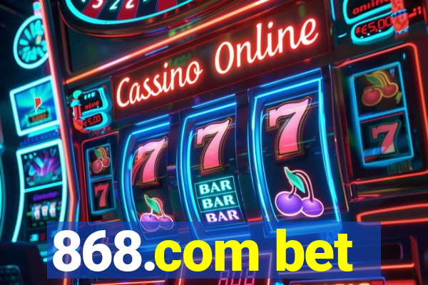 868.com bet